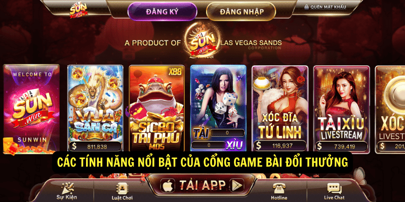 Cac tinh nang noi bat cua cong game bai doi thuong