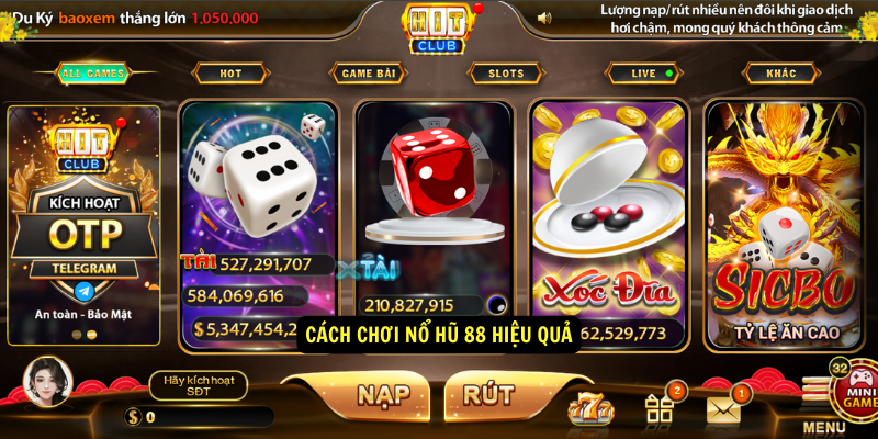 Cách chơi nổ hũ 88 hiệu quả