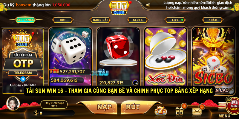 Tải Sun Win 16 - Tham gia cùng bạn bè và chinh phục top bảng xếp hạng