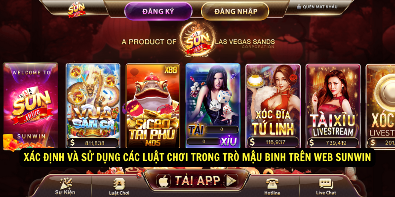 Xác định và sử dụng các luật chơi trong trò Mậu Binh trên web Sunwin